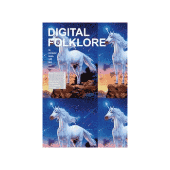 Digital Folklore